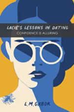 Book Cover of Lacie's Lessons in Dating: Confidence is Alluring by L.M Gabor