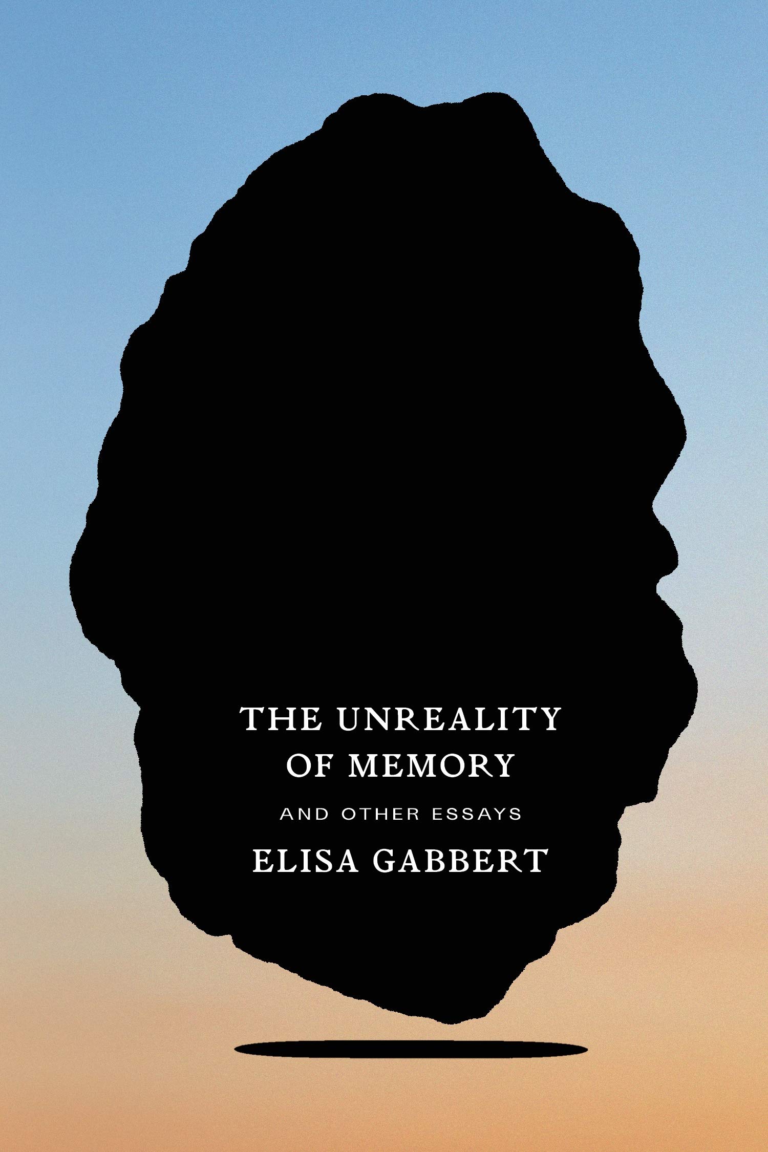 Book Cover of The Unreality of Memory and Other Essays by Elisa Gabbert