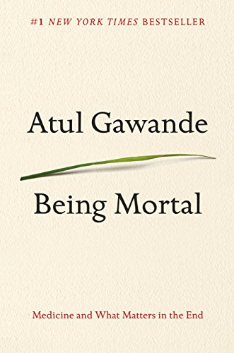 Book Cover for "Being Mortal: Medicine and What Matters in the End" by Atul Gawande